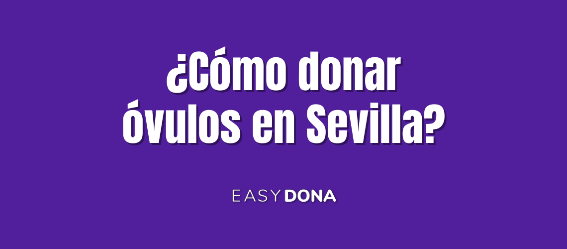 como donar ovulos en sevilla